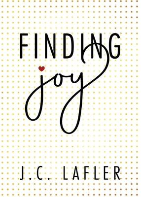 Finding Joy by Lafler, J. C.
