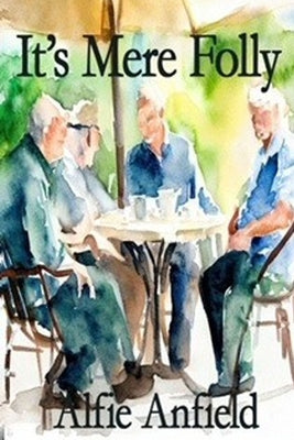 It's Mere Folly by Anfield, Alfie