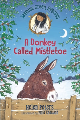 Jasmine Green Rescues: A Donkey Called Mistletoe by Peters, Helen