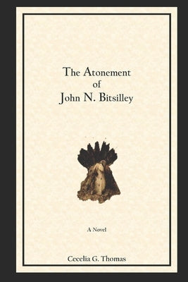 The Atonement of John N. Bitsilley by Thomas, Cecelia G.