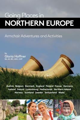 Going Places in Northern Europ by Hoffner, Gloria