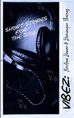 Vibez: Short Stories for the Soul by Thomas, Dominique