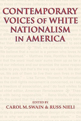 Contemporary Voices of White Nationalism in America by Swain, Carol M.