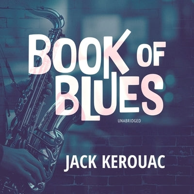 Book of Blues by Kerouac, Jack