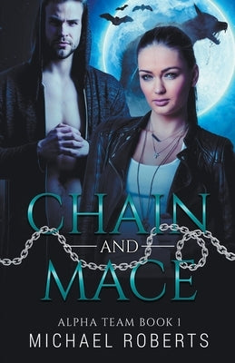Chain and Mace by Roberts, Michael