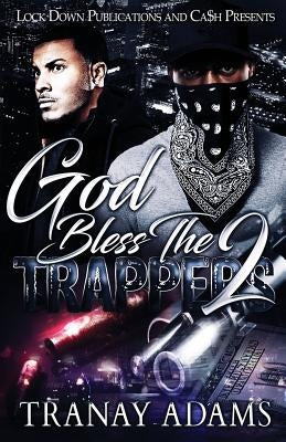God Bless the Trappers 2 by Adams, Tranay
