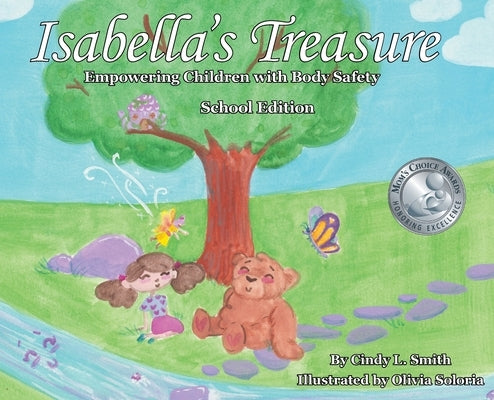 Isabella's Treasure: Empowering Children with Body Safety, School Edition by Smith, Cindy L.
