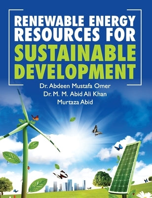 Renewable Energy Resources for Sustainable Development by Omer, Abdeen M.