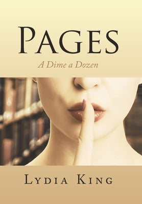 Pages: A Dime a Dozen by King, Lydia