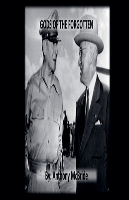 Gods of the Forgotten by McBride, Anthony