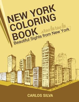 New York Coloring Book: Beautiful Sights from New York by Silva, Carlos