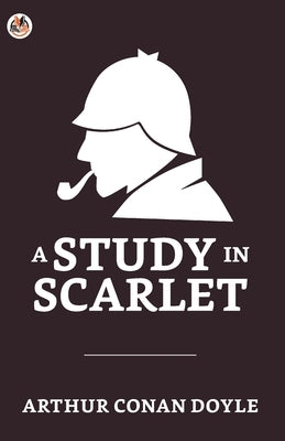 A Study in Scarlet by Conan, Arthur Doyle