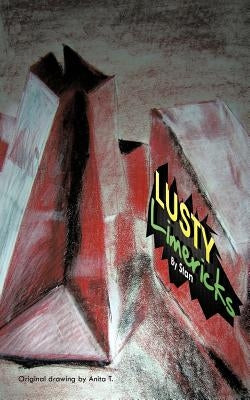 Lusty Limericks by Stan
