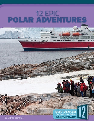 12 Epic Polar Adventures by Ventura, Marne