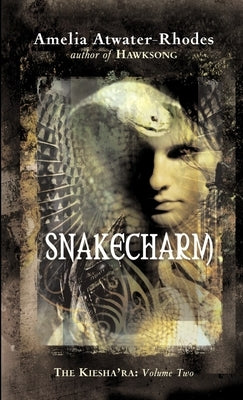 Snakecharm by Atwater-Rhodes, Amelia