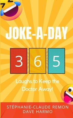 Joke-a-Day: 365 Laughs to keep the doctor away by Harmo, Dave