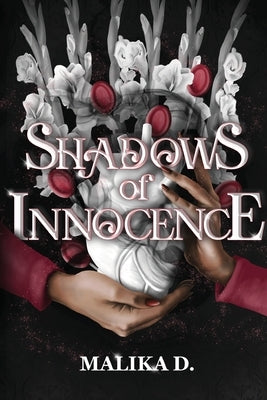 Shadows of Innocence: A Story of Selfless Love by D, Malika