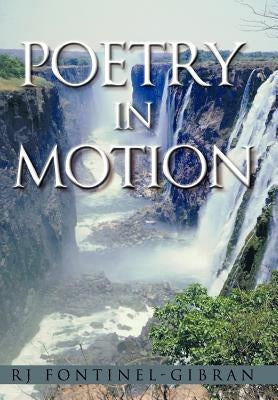 Poetry in Motion by Fontinel-Gibran, Rj