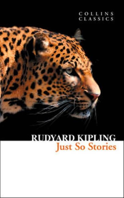 Just So Stories by Kipling, Rudyard