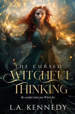 Witchful Thinking by Kennedy, L. A.