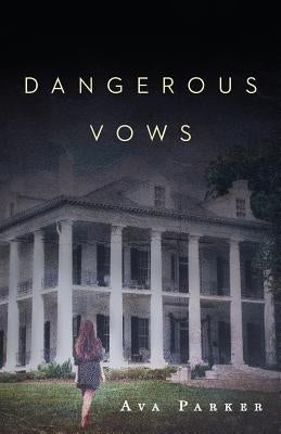 Dangerous Vows by Parker, Ava