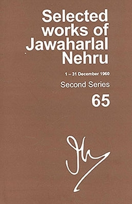 Selected Works of Jawaharlal Nehru, Second Series, Volume 65: (1 Dec-31 Dec 1960) by Palat, Madhavan K.