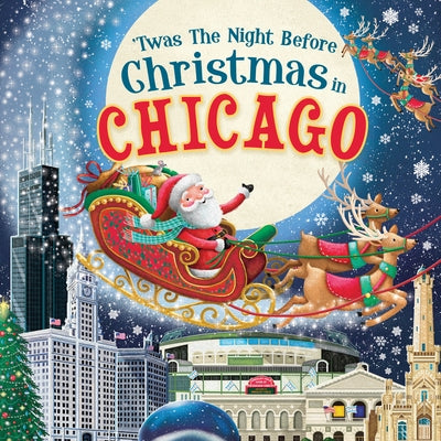 'Twas the Night Before Christmas in Chicago by Parry, Jo