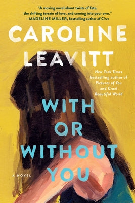 With or Without You by Leavitt, Caroline