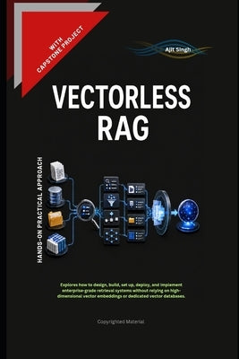 Vectorless RAG by Singh, Ajit