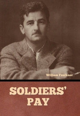 Soldiers' Pay by Faulkner, William