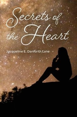 Secrets of the Heart by Lane, Jacqueline E. Danforth