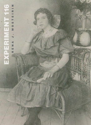 Experiment 116 by Mosteirin, Rena J.