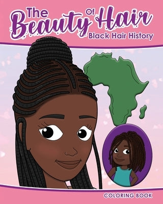 The Beauty Of Hair In Color Hair History Coloring Book by Williams, April Maria