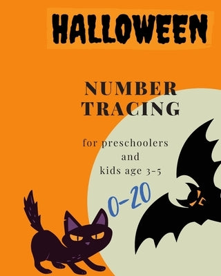 Halloween, 0-20 Number tracing for Preschoolers and kids Ages 3-5: Book for kindergarten.100 pages, size 8X10 inches . Tracing game and coloring pages by Publisher, J&j Happy Kids and Kindergart