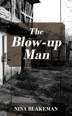The Blow-up Man by Blakeman, Nina