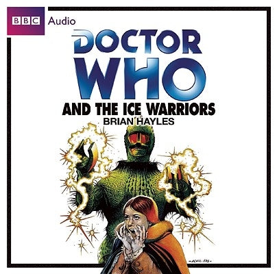 Doctor Who and the Ice Warriors by Hayles, Brian