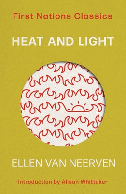 Heat and Light by Van Neervan, Ellen
