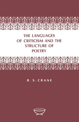 The Languages of Criticism and the Structure of Poetry by Crane, Ronald