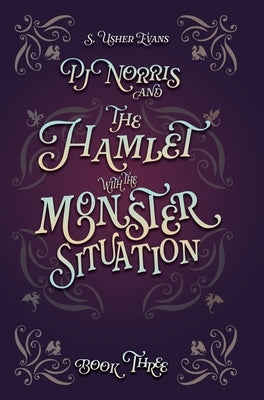 PJ Norris and the Hamlet with the Monster Situation: A Cozy Fantasy Mystery by Evans, S. Usher