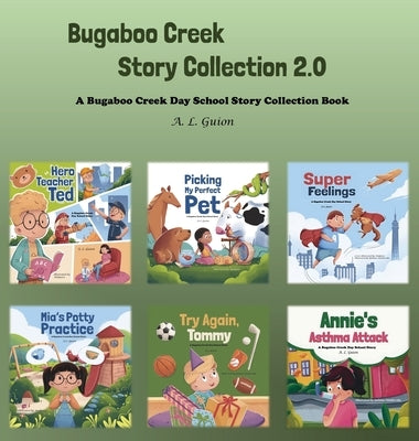 Bugaboo Creek Story Collection 2.0 by Guion, A. L.