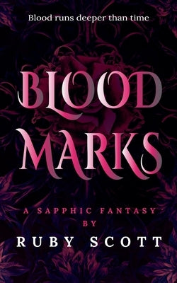 Blood Marks by Scott, Ruby