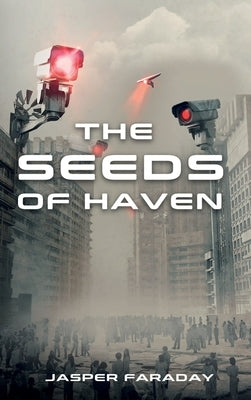 The Seeds of Haven by Faraday, Jasper