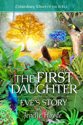 The First Daughter: Eve's Story by Hovde, Jenelle