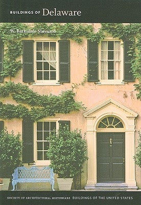 Buildings of Delaware by Maynard, W. Barksdale
