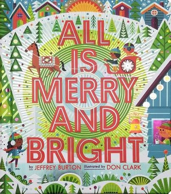 All Is Merry and Bright by Burton, Jeffrey