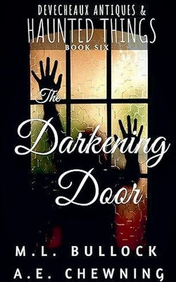 The Darkening Door by Bullock, M. L.
