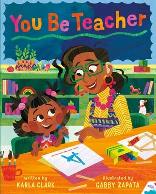 You Be Teacher by Clark, Karla