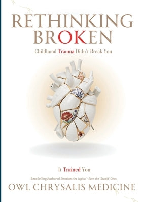 Rethinking Broken by Medicine, Owl C.