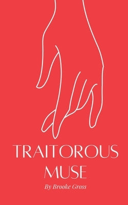 Traitorous Muse by Gross, Brooke
