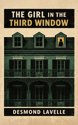The Girl in the Third Window by Lavelle, Desmond